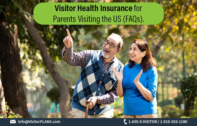 Visitor Health Insurance for Parents Visiting the US (FAQs)
