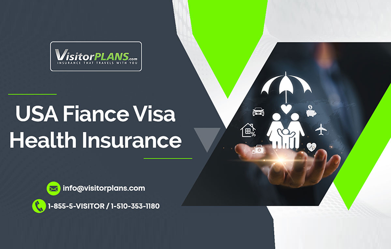 Fiance Visa Health Insurance in USA